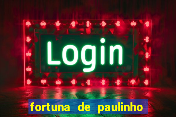 fortuna de paulinho roupa nova